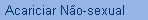 Acariciar No-sexual