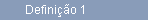 Definio 1