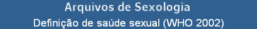 Definio de sade sexual (WHO 2002)