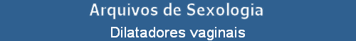 Dilatadores vaginais