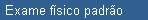 Exame fsico padro