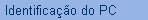 Identificao do PC
