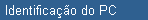 Identificao do PC