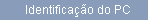 Identificao do PC