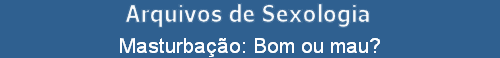 Masturbao: Bom ou mau?