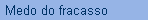 Medo do fracasso