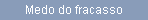 Medo do fracasso