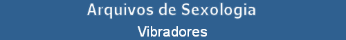 Vibradores
