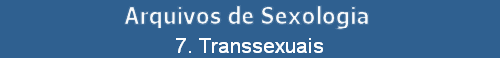 7. Transsexuais