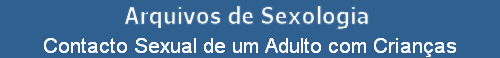 Contacto Sexual de um Adulto com Crian�as