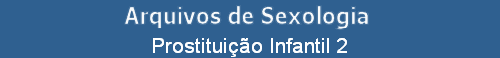 Prostitui��o Infantil 2
