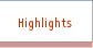 Highlights