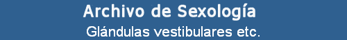 Glndulas vestibulares etc.
