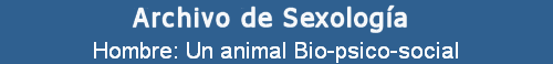 Hombre: Un animal Bio-psico-social