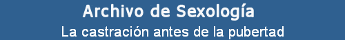 La castracin antes de la pubertad