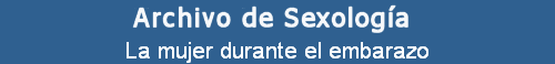 La mujer durante el embarazo