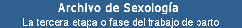 La tercera etapa o fase del trabajo de parto