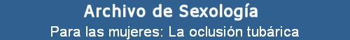 Para las mujeres: La oclusi�n tub�rica