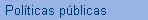 Pol�ticas p�blicas
