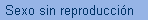 Sexo sin reproduccin