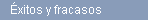 xitos y fracasos