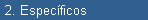 2. Especficos