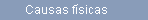 Causas fsicas