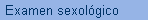 Examen sexolgico