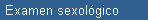 Examen sexolgico