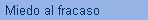 Miedo al fracaso