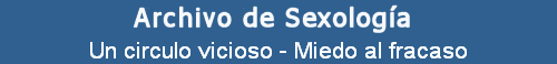 Un circulo vicioso - Miedo al fracaso