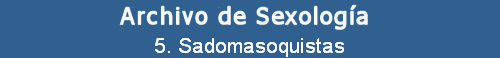 5. Sadomasoquistas