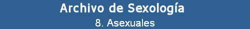 8. Asexuales