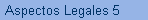 Aspectos Legales 5