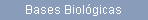 Bases Biolgicas