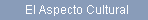 El Aspecto Cultural