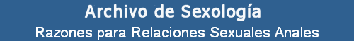 Razones para Relaciones Sexuales Anales