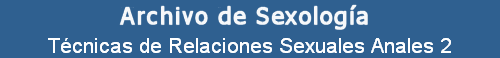 T�cnicas de Relaciones Sexuales Anales 2