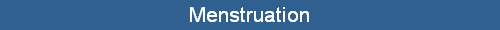 Menstruation