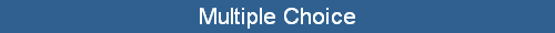 Multiple Choice