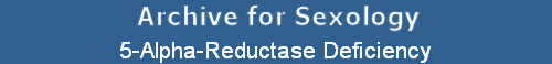 5-Alpha-Reductase Deficiency