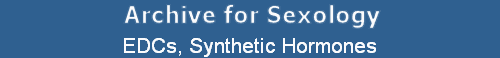 EDCs, Synthetic Hormones