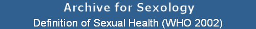 Definition of Sexual Health (WHO 2002)