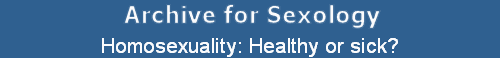 Homosexuality: Healthy or sick?