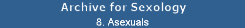 8. Asexuals