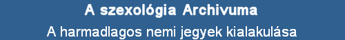 A harmadlagos nemi jegyek kialakulsa