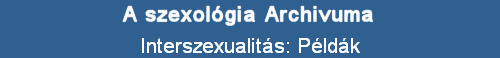 Interszexualit�s: P�ld�k