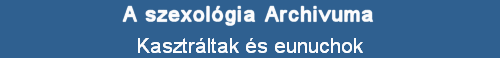 Kasztrltak s eunuchok