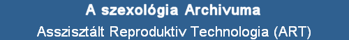 Asszisztlt Reproduktiv Technologia (ART)