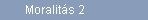 Moralits 2